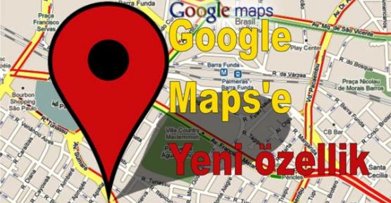 Google Maps'e yeni özellik