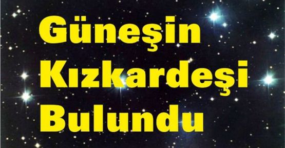 Güneş’in kızkardeşini buldular