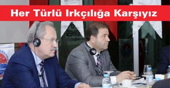 Her Türlü Irkçılığa Karşıyız