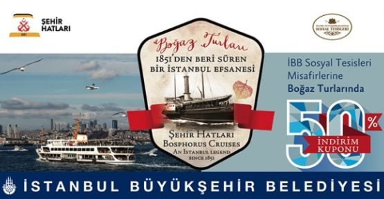 İBB, Sosyal tesislerinin misafirlerine boğaz turları indirimli!