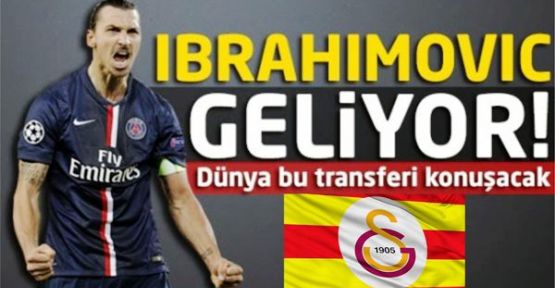 İbrahimovic Galatasaray'a mı Geliyor
