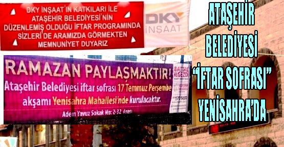 'İFTAR SOFRASI’ DKY İNŞAAT’IN KATKISIYLA YENİSAHRA’DA