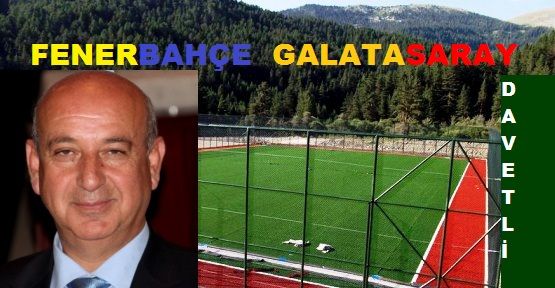  Ilgaz Belediye Başkanı Arif Çayır’dan  FENERBAHÇE’ye Davet