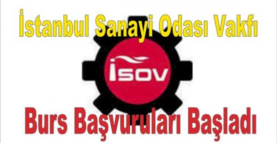 İstanbul Sanayi Odası Vakfı Burs Başvuruları Başladı