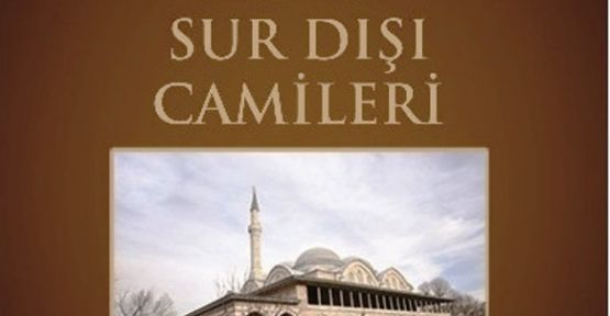 İstanbul'un İncileri Sur Dışı Camileri