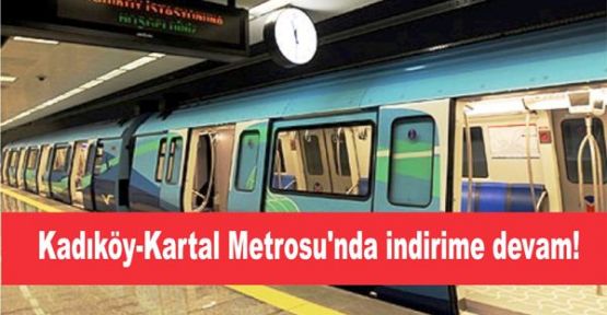 Kadıköy-Kartal Metrosu'nda indirime devam!