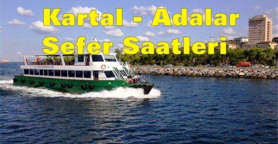 Kartal - Adalar Sefer Saatleri