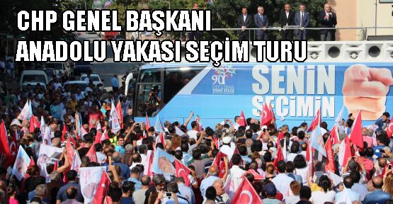Kemal Kılıçdaroğlu, İstanbul Anadolu Yakası Seçim Turunda