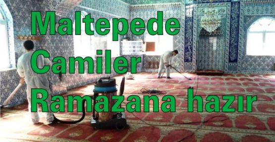 Maltepe’de camiler Ramazan’a hazır