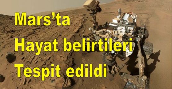 Mars’ta hayat belirtileri tespit edildi