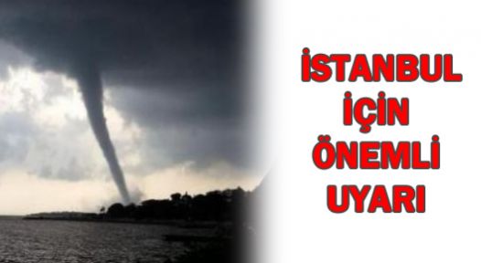 Meteoroloji'den İstanbul için uyarı