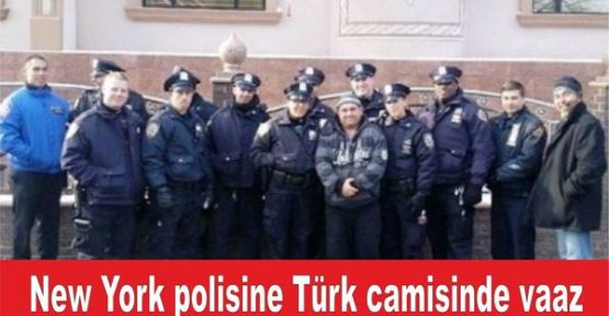 New York polisine Türk camisinde vaaz