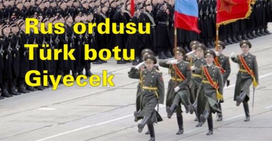 Rus ordusu, Türk botu giyecek
