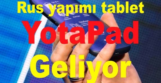 Rus yapımı tablet ‘YotaPad' geliyor