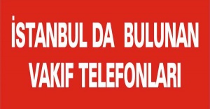 İstanbul'da Sosyal Dayanışma ve Yardımlaşma Vakıfları ve telefonları