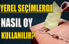 2014 Yerel seçimlerin'de  nasıl oy kullanılır