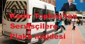 Kadir Topbaş'tan servisçilere plaka müjdesi