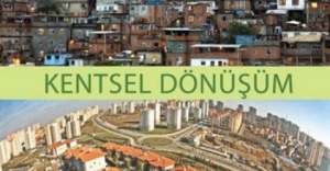 KENTSEL DÖNÜŞÜM NEDİR?