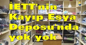 İETT'nin Kayıp Eşya Deposu'nda yok yok
