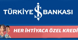 İş Bankası’ndan İhtiyaç Kredisi Kampanyası