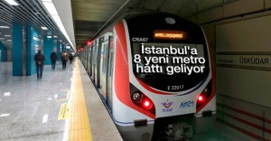 İstanbul'a 8 yeni metro hattı geliyor