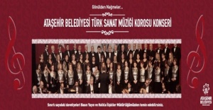 Ataşehir Belediyesi Türk Sanat Müziği Korosu’ndan Konser