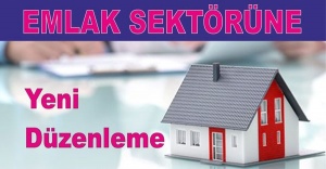 Emlak sektörüne yeni düzenleme geliyor