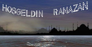 Hoş geldin Ramazan