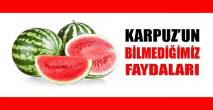 İFTAR SOFRALARININ BAŞTACI; KARPUZ