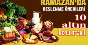 RAMAZAN AYINDA SAĞLIKLI BESLENMENİN 10 ALTIN KURALI