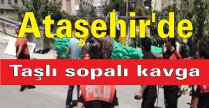 Ataşehir'de İki Aile Arasında taşlı sopalı kavga