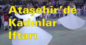 Ataşehir’de Kadınlar İftarı