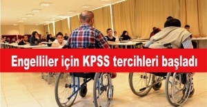 Engelliler için KPSS tercihleri başladı