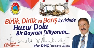 İrfan Dinç, Birlik İçinde Huzur Dolu Bir Bayram Diledi