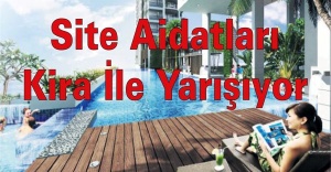 Site Aidatları Kira İle Yarışıyor