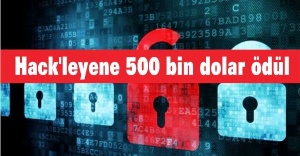 Hack'leyene 500 bin dolar ödül