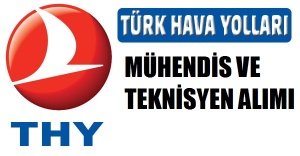 THY MÜHENDİS VE TEKNİSYEN ARIYOR