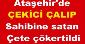 Ataşehir'de Çekici çalıp sahibine satan çete çökertildi