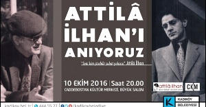 ATİLLÂ İLHAN KADIKÖY'DE ANILACAK