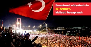'Demokrasi nöbetleri'nin İstanbul'a maliyeti hesaplandı