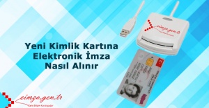 Yeni kimlik kartlarıyla e-imza sayısı 3 katına çıkacak