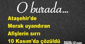 Ataşehir'de merak uyandıran afişlerin sırrı 10 Kasım'da çözüldü