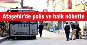 Ataşehir'de polis ve halk nöbette