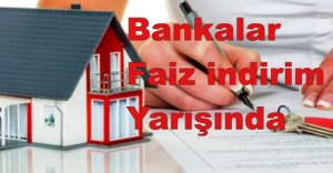 Bankalar ‘Faiz indirim’ yarışında