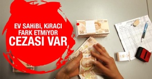 Ev sahibi, kiracı farketmiyor Dikkat! Cezası var