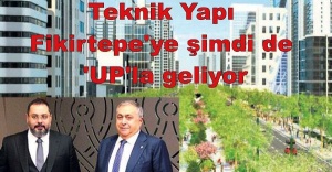 Teknik Yapı Fikirtepe'ye şimdi de 'UP'la geliyor