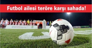 Futbol ailesi teröre karşı BJK Vodafone Arena'da