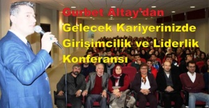 Gurbet Altay’dan, “Gelecek Kariyerinizde Girişimcilik ve Liderlik” Konferansı