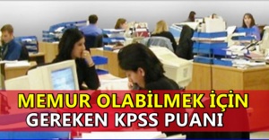 KPSS'de Kaç Puanla Memur Olunur