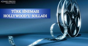 TÜRK SİNEMASI HOLLYWOOD’U SOLLADI